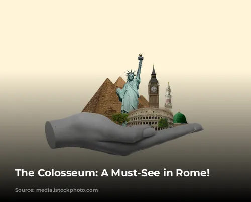 The Colosseum: A Must-See in Rome!