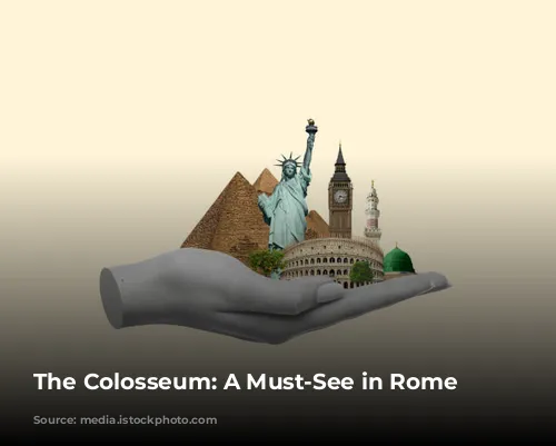 The Colosseum: A Must-See in Rome