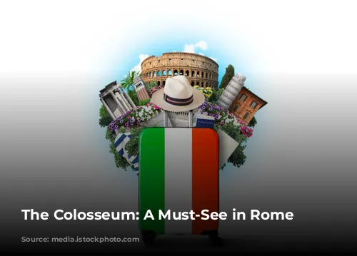 The Colosseum: A Must-See in Rome