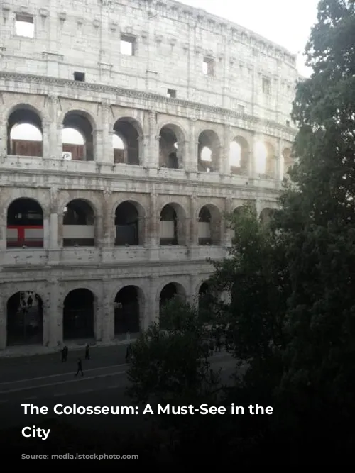 The Colosseum: A Must-See in the Eternal City