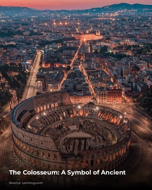 The Colosseum: A Symbol of Ancient Rome