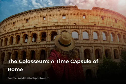 The Colosseum: A Time Capsule of Ancient Rome