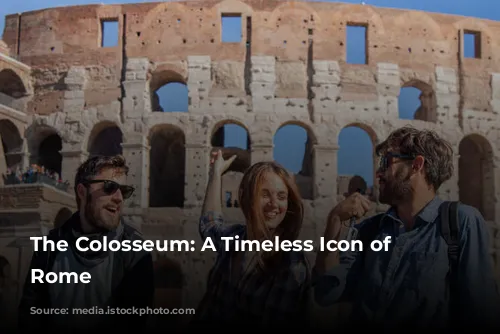 The Colosseum: A Timeless Icon of Ancient Rome