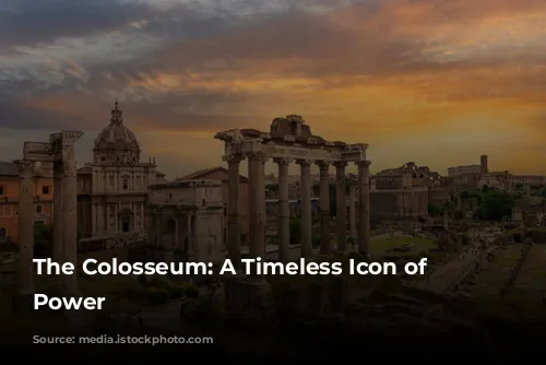 The Colosseum: A Timeless Icon of Roman Power