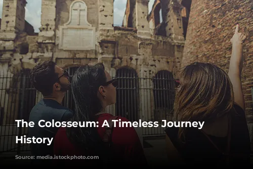 The Colosseum: A Timeless Journey Through History