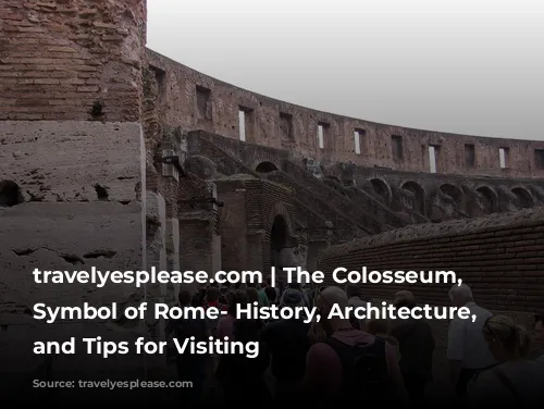 travelyesplease.com | The Colosseum, Iconic Symbol of Rome- History, Architecture, Facts, and Tips for Visiting