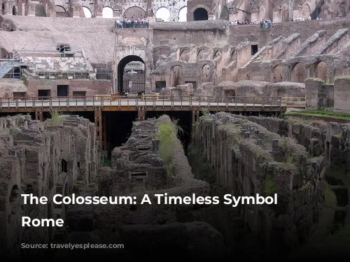 The Colosseum: A Timeless Symbol of Rome