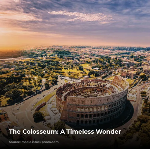 The Colosseum: A Timeless Wonder