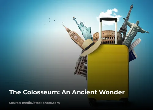 The Colosseum: An Ancient Wonder Awaits!