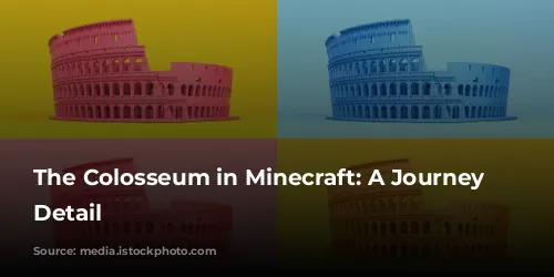 The Colosseum in Minecraft: A Journey of Detail