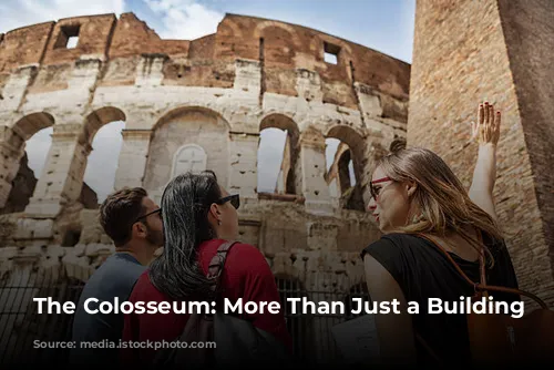 The Colosseum: More Than Just a Building