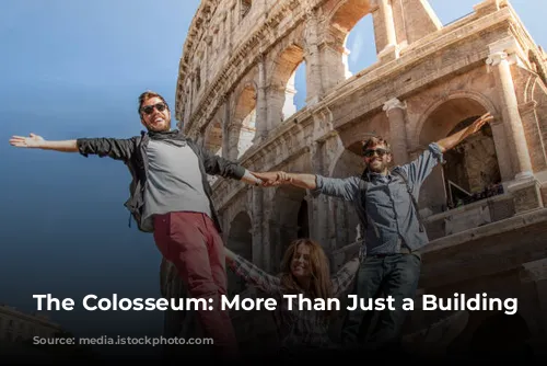 The Colosseum: More Than Just a Building