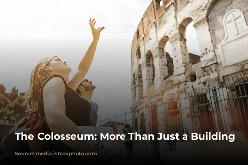 The Colosseum: More Than Just a Building