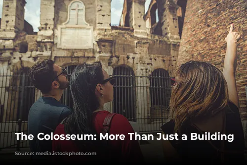 The Colosseum: More Than Just a Building