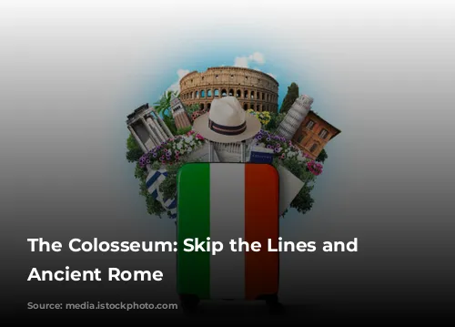 The Colosseum: Skip the Lines and Conquer Ancient Rome