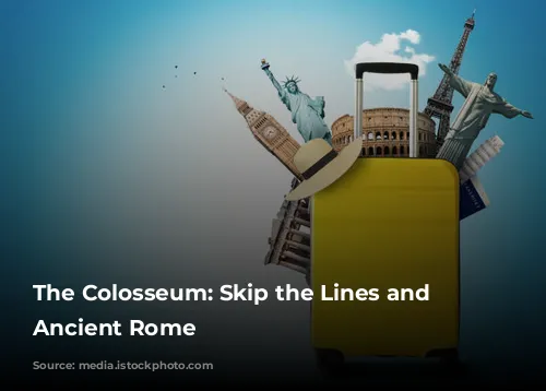 The Colosseum: Skip the Lines and Conquer Ancient Rome