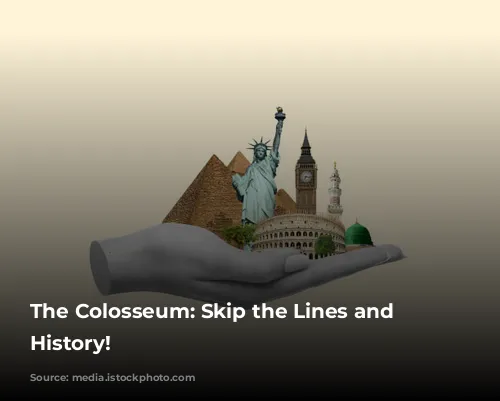 The Colosseum: Skip the Lines and Experience History!