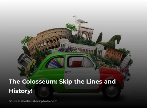 The Colosseum: Skip the Lines and Experience History!