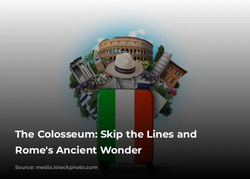 The Colosseum: Skip the Lines and Explore Rome's Ancient Wonder