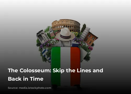 The Colosseum: Skip the Lines and Step Back in Time