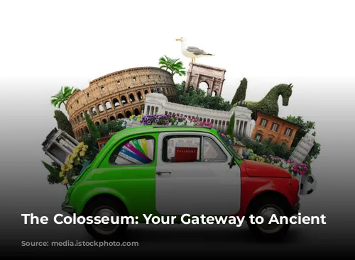 The Colosseum: Your Gateway to Ancient Rome