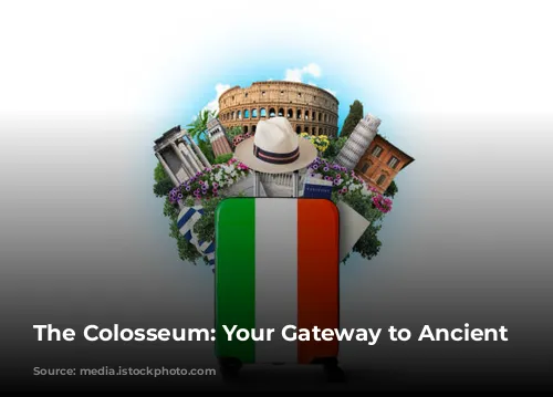 The Colosseum: Your Gateway to Ancient Rome