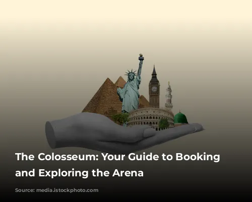 The Colosseum: Your Guide to Booking Tickets and Exploring the Arena