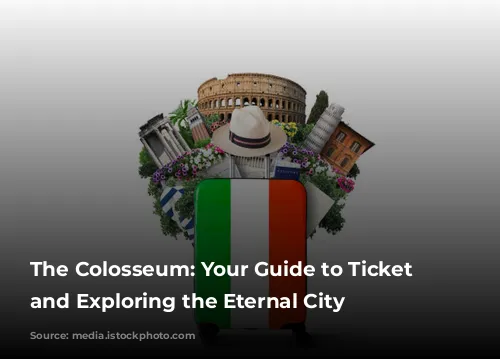 The Colosseum: Your Guide to Ticket Buying and Exploring the Eternal City