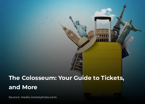 The Colosseum: Your Guide to Tickets, Tours, and More