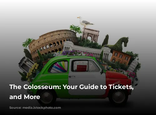 The Colosseum: Your Guide to Tickets, Tours, and More