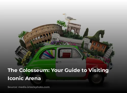 The Colosseum: Your Guide to Visiting Rome's Iconic Arena