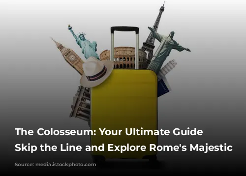 The Colosseum: Your Ultimate Guide to Skip the Line and Explore Rome's Majestic Past