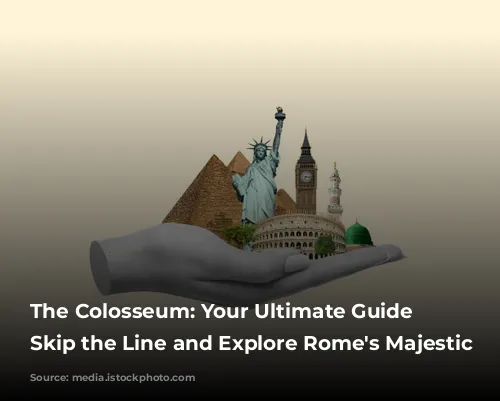 The Colosseum: Your Ultimate Guide to Skip the Line and Explore Rome's Majestic Past