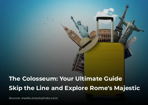 The Colosseum: Your Ultimate Guide to Skip the Line and Explore Rome's Majestic Past