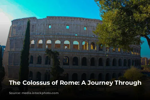 The Colossus of Rome: A Journey Through Time