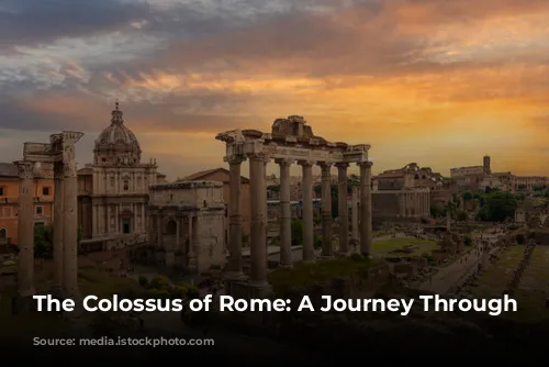 The Colossus of Rome: A Journey Through Time