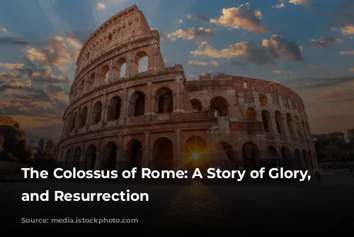 The Colossus of Rome: A Story of Glory, Destruction, and Resurrection