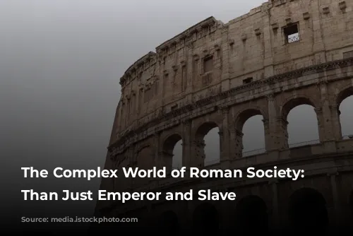 The Complex World of Roman Society: More Than Just Emperor and Slave