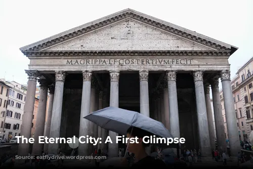 The Eternal City: A First Glimpse