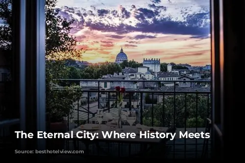 The Eternal City: Where History Meets Luxury