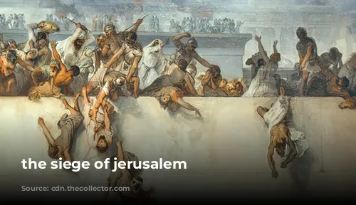 the siege of jerusalem