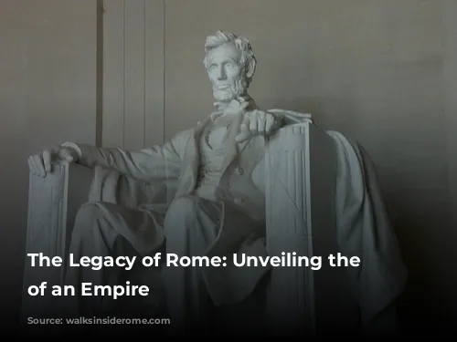 The Legacy of Rome: Unveiling the Symbols of an Empire