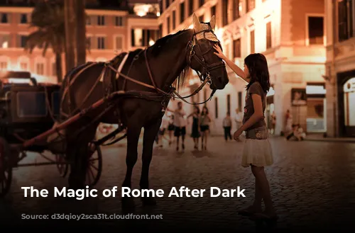 The Magic of Rome After Dark