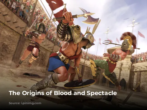 The Origins of Blood and Spectacle