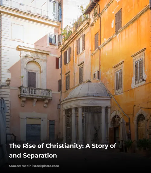 The Rise of Christianity: A Story of Beginnings and Separation