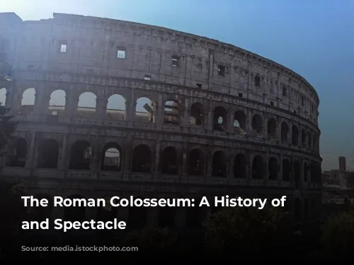 The Roman Colosseum: A History of Blood and Spectacle