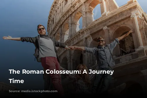 The Roman Colosseum: A Journey Through Time