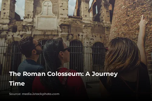 The Roman Colosseum: A Journey Through Time