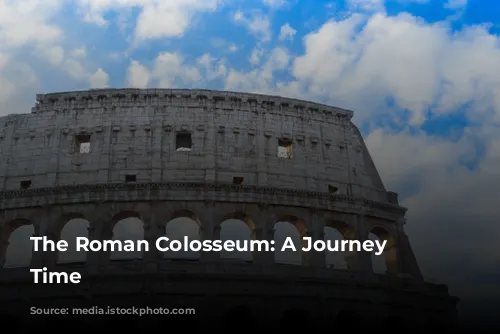 The Roman Colosseum: A Journey Through Time