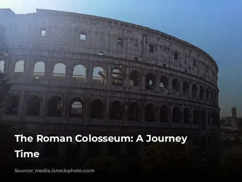 The Roman Colosseum: A Journey Through Time